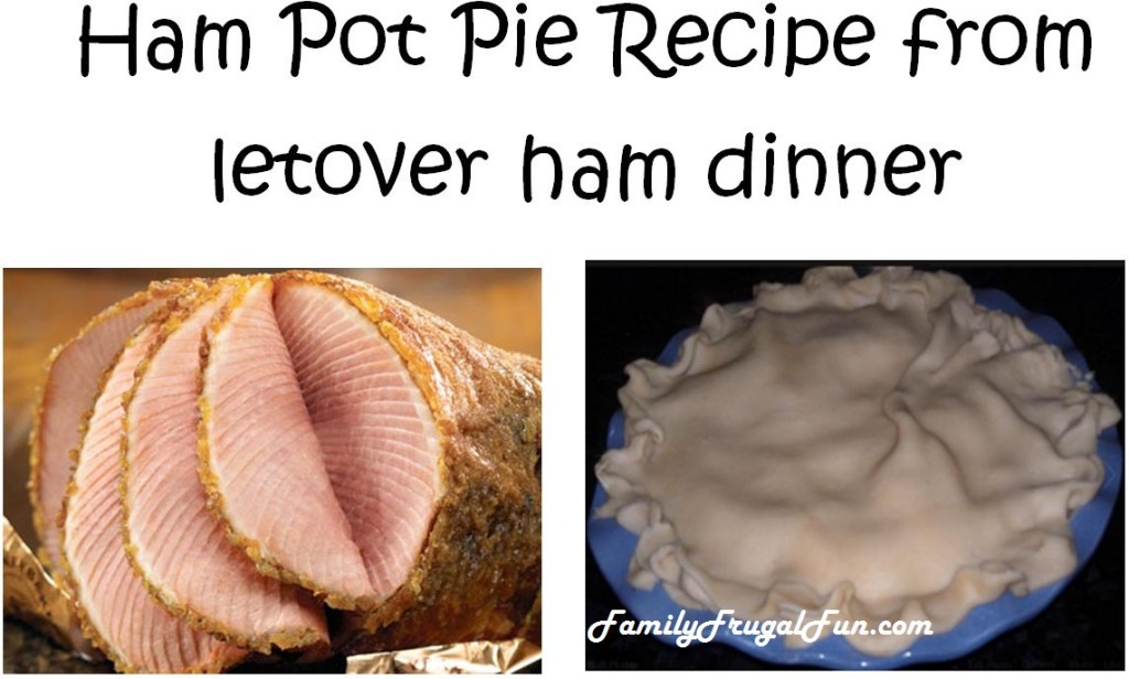 Ham Pot Pie Recipe from Leftover ham