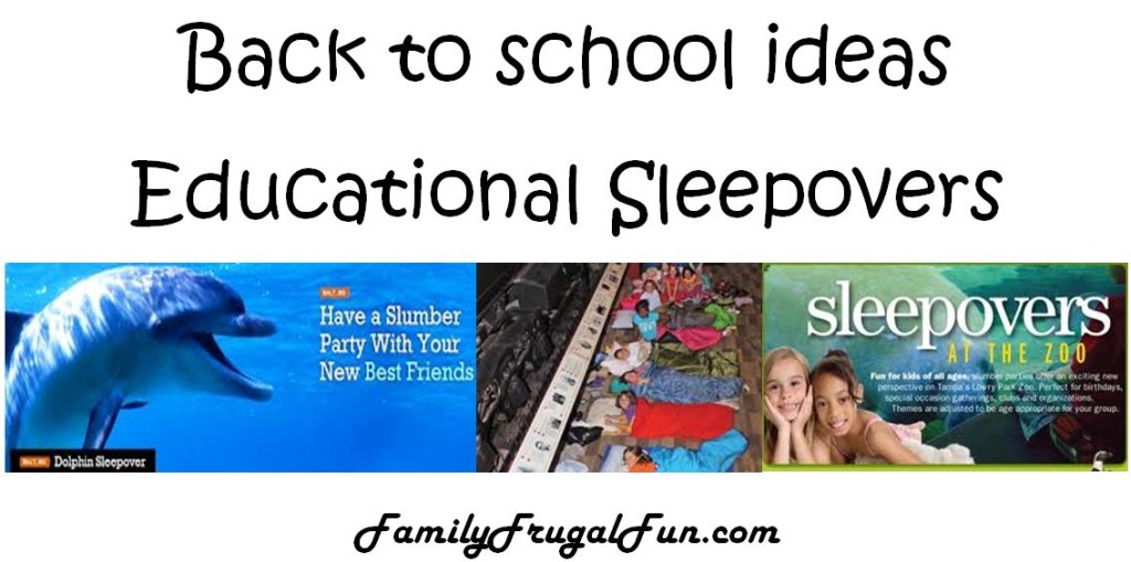 Back to School ideas Educational Sleepovers