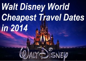 Cheapest Time to Take a Walt Disney World vacation in 2014