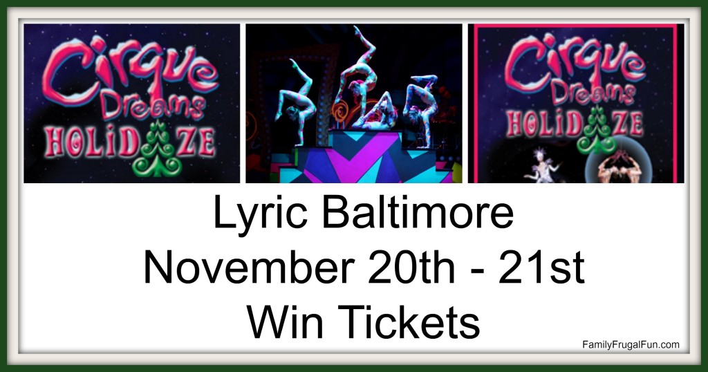 Cirque Dream Holidaze Discount Tickets Lyric Baltimore